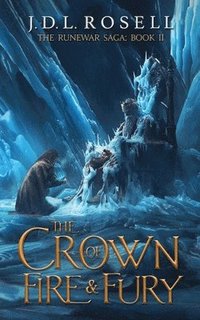 bokomslag The Crown of Fire and Fury (The Runewar Saga #2)