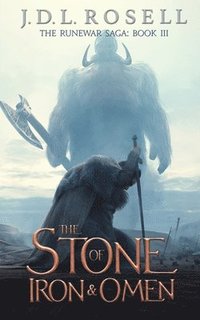 bokomslag The Stone of Iron and Omen (The Runewar Saga #3)