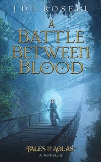 bokomslag A Battle Between Blood: A Legend of Tal Novella