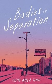bokomslag Bodies of Separation