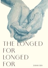 bokomslag The Longed For Longed For