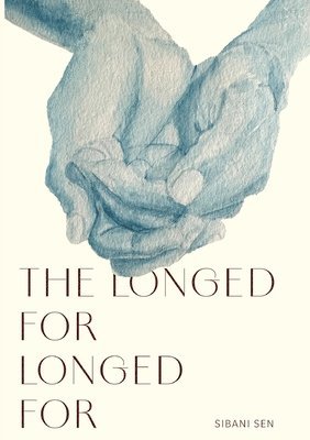 bokomslag The Longed For Longed For