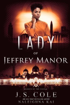 Lady of Jeffrey Manor: Book 4 of the Knights of the Castle Series 1