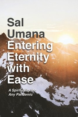 Sal Umana - Entering Eternity with Ease, Häftad