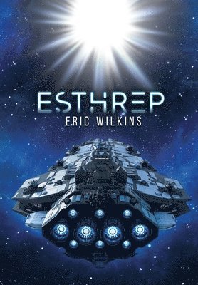 Eric Wilkins - E.S.T.H.R.E.P., Inbunden