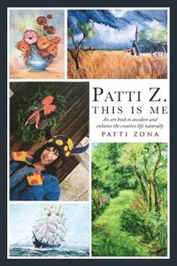 bokomslag Patti Z. This is Me.