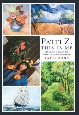 Patti Zona - Patti Z. This is Me., Inbunden