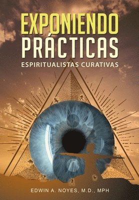 bokomslag Exponiendo Prcticas Espiritualistas Curativas