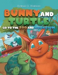 bokomslag Bunny and Turtle Go to The Zoo and Aquarium