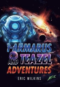 bokomslag I-Armarus and Teazel Adventures