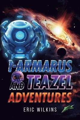 bokomslag I-Armarus and Teazel Adventures