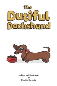 bokomslag The Dutiful Dachshund