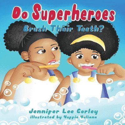Melanie Lopata - Do Superheroes Brush Their Teeth?, Häftad