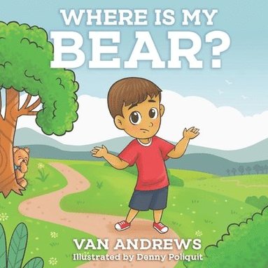 Van Andrews, Melanie Lopata - Where Is My Bear?, Häftad