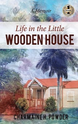 Charmaine Powder - Life in the Little Wooden House, Inbunden