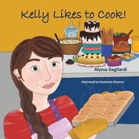 bokomslag Kelly Likes to Cook!