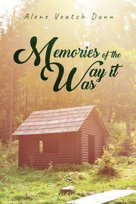 Memories of the Way it Was 1