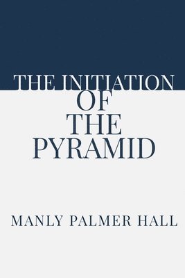 The Initiation of the Pyramid 1