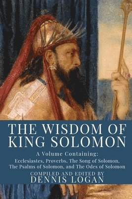 Dennis Logan - Wisdom of King Solomon, Häftad