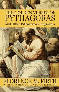 bokomslag The Golden Verses Of Pythagoras And Other Pythagorean Fragments