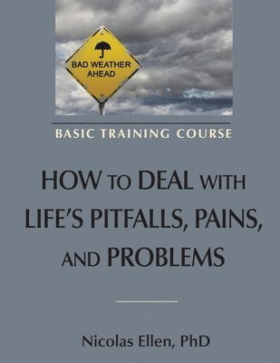 How to Deal with Life's Pitfalls, Pains, and Problems 1