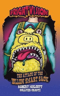 Culliver Crantz, Robert Walcott - Attack of the Yellow Smart Sack, Häftad