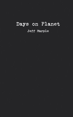 Jeff Marple - Days on Planet, Häftad