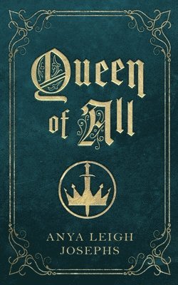 Anya Leigh Josephs - Queen of All, Häftad