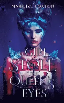 Marilize Loxton - Girl Who Stole the Queen's Eyes, Häftad. Tillgänglighet: Lägg i varukorg