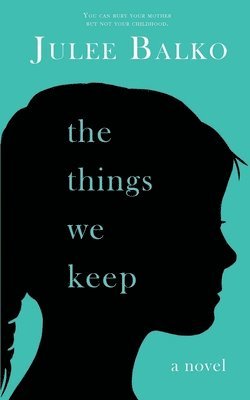Julee Balko - Things We Keep, Häftad