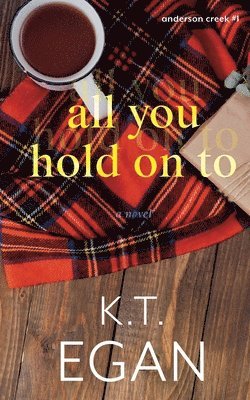 All You Hold On To 1