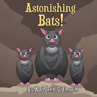 bokomslag Astonishing Bats