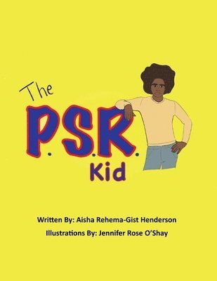Aisha Rehema-Gist Henderson, Rehema-Gist Henderson, Aisha - P.S.R. Kid, Häftad
