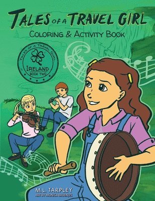 M L Tarpley - Tales of a Travel Girl Coloring and Activity Book, Häftad