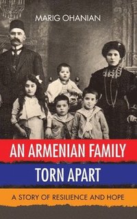 bokomslag An Armenian Family Torn Apart