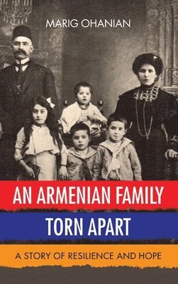 bokomslag An Armenian Family Torn Apart