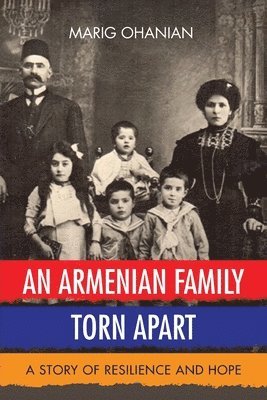 bokomslag An Armenian Family Torn Apart
