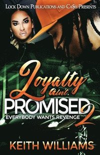 bokomslag Loyalty Ain't Promised 2