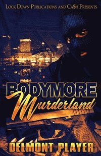 bokomslag Bodymore Murderland