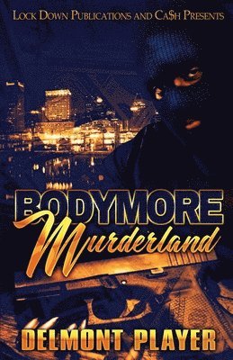 Bodymore Murderland 1