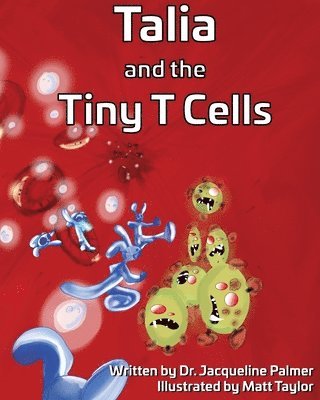 Jacqueline Palmer - Talia and the Tiny T Cells, Häftad