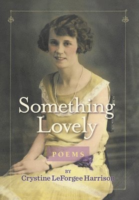 Crystine Harrison, Jerry Harrison - Something Lovely, Inbunden