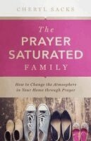 Cheryl Sacks - Prayer Saturated Family, Häftad. Tillgänglighet: Lägg i varukorg