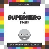 bokomslag Let's Share a Superhero Story