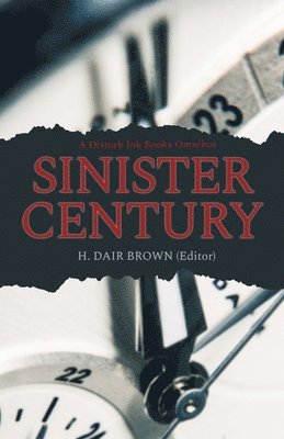 bokomslag Sinister Century: A Disturb Ink Books Omnibus