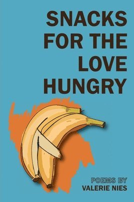 bokomslag Snacks for the Love Hungry
