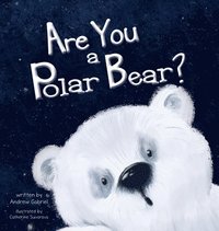 bokomslag Are You a Polar Bear?