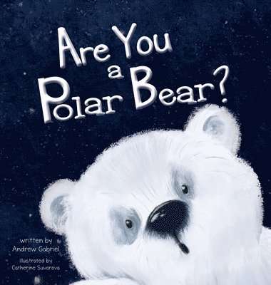 Are You a Polar Bear? 1