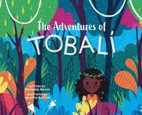 bokomslag The Adventures of Tobali