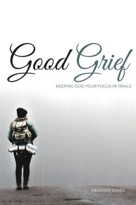 Heather Jones - Good Grief, Häftad